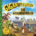 Gigantosaurus: The Groundwobbler