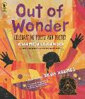 Out of Wonder: Celebrating Poets and Poetry