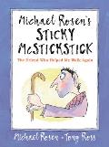 Michael Rosens Sticky McStickstick The Friend Who Helped Me Walk Again