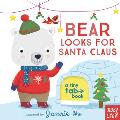 Bear Looks for Santa Claus: A Tiny Tab Book