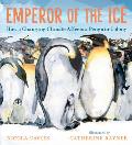 Emperor of the Ice How a Changing Climate Affects a Penguin Colony