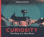 Curiosity The Story of a Mars Rover