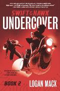 Swift and Hawk: Undercover