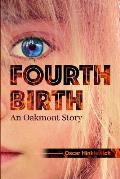 Fourth Birth: An Oakmont Story
