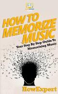 How to Memorize Music Your Step By Step Guide to Memorizing Music