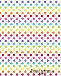 Dotted Notebook: Multi Colored Dotted Journal: Planner, Work Book, Sketch Book, 5mm Dot Grid Book for Daily Use, 8x10 Paperback