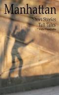 Manhattan Short Stories Tall Tales