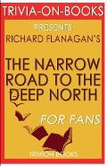 Trivia-On-Books the Narrow Road to the Deep North by Richard Flanagan
