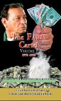The Farc Cartel Volume I: Finance of Communist Terrorism Against Colombia