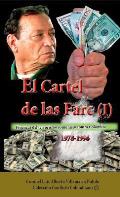 El Cartel de Las Farc- Volumen I: Finanzas del Terrorismo Comunista Contra Colombia (1978-1996)