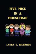 Five Mice in a Mouse Trap