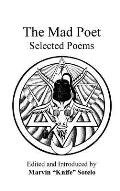 The Mad Poet: Selected Poems: