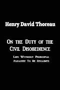 On the Duty of Civil Disobedience: Life Without Principle Paradise to Be Regained
