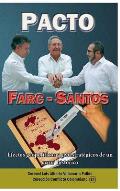 Pacto Farc-Santos: Efectos Geopol?ticos y Geoestrat?gicos de Un Error Hist?rico