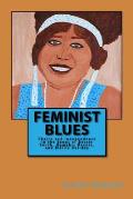 Feminist Blues: Choice and Independence in the Songs of Bessie Smith, Memphis Minnie, and Billie Holiday