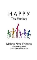 Happy the Monkey: Makes New Friends