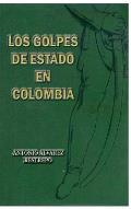 Los Golpes de Estado En Colombia