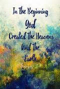 In the Beginning, God Created the Heavens and the Earth: Bible Verse Quote Cover Composition Notebook Portable