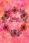 Father, Forgive Them: Bible Verse Quote Cover Composition Notebook Portable