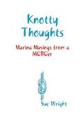 Knotty Thoughts: Marina Musings of a Moboer