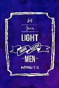 Let Your Light Shine Before Men: Bible Verse Quote Cover Composition Notebook Portable