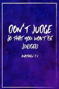 Don't Judge, So That You Won't Be Judged: Bible Verse Quote Cover Composition Notebook Portable