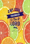 My Soul Magnifies the Lord: Bible Verse Quote Cover Composition Notebook Portable