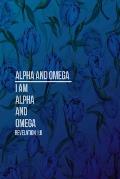 I Am Alpha and Omega: Names of Jesus Bible Verse Quote Cover Composition Notebook Portable