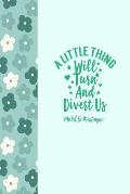 A Little Thing Will Turn and Divert Us: Blank Lined Book Portable