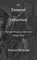The Torment of Sebastian Book Five: Viscount Maurice Charcutte (Volume Two)