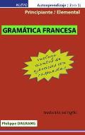 Gramatica Francesa - Principiante / Elemental Con Respuestas (Tapa Dura)