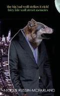 The Big Bad Wolf Strikes It Rich! Fairy Tale Wall Street Memoirs