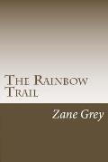 The Rainbow Trail