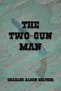 The Two-Gun Man