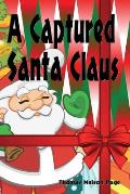 A Captured Santa Claus (Illustrated Edition)