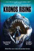 Kronos Rising: After 65 Million Years, the World's Greatest Predator Is Back.