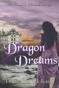 Dragon Dreams (the Chronicles of Shadow and Light): The Chronicles of Shadow and Light