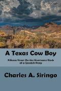 A Texas Cow-Boy: Or, Fifteen Years on the Hurricane Deck of a Spanish Pony (Illustrated Edition):