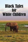 Black Tales for White Children (Illustrated Edition)