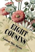 Eight Cousins (Illustrated Edition): Or the Aunt-Hill