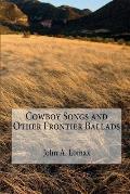 Cowboy Songs and Other Frontier Ballads (Illustrated Edition)