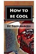 How to Be Cool: The Future Is in Your Hands