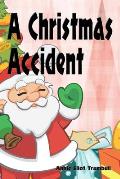 A Christmas Accident (Illustrated Edition): And Other Stories