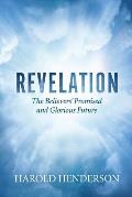 Revelation, the Believers' Promised and Glorious Future