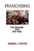 Franchising: The Promise and the Peril: