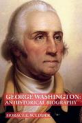 George Washington (Illustrated Edition): An Historical Biography