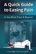 A Quick Guide to Easing Pain in the Workplace & Beyond