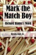 Mark, the Match Boy (Illustrated Edition): Richard Hunter's Ward