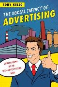 The Social Impact of Advertising: Confessions of an (Ex-)Advertising Man