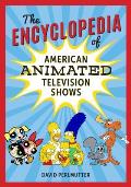 The Encyclopedia of American Animated Television Shows